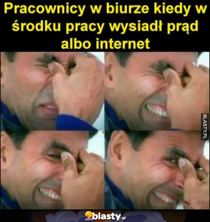 Pracownicy w biurze kiedy w środku pracy wysiadł prąc albo internet udają że płaczą Pracownicy w biurze kiedy w środku pracy wysiadł prąc albo internet udają że płaczą
