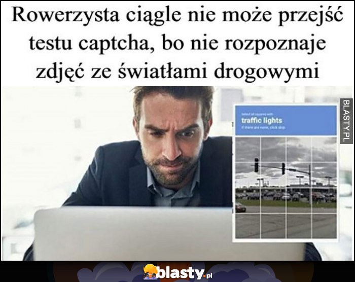 Rowerzysta ciągle nie może przejść testu captcha bo nie rozpoznaje zdjęć ze światłami drogowymi Rowerzysta ciągle nie może przejść testu captcha bo nie rozpoznaje zdjęć ze światłami drogowymi
