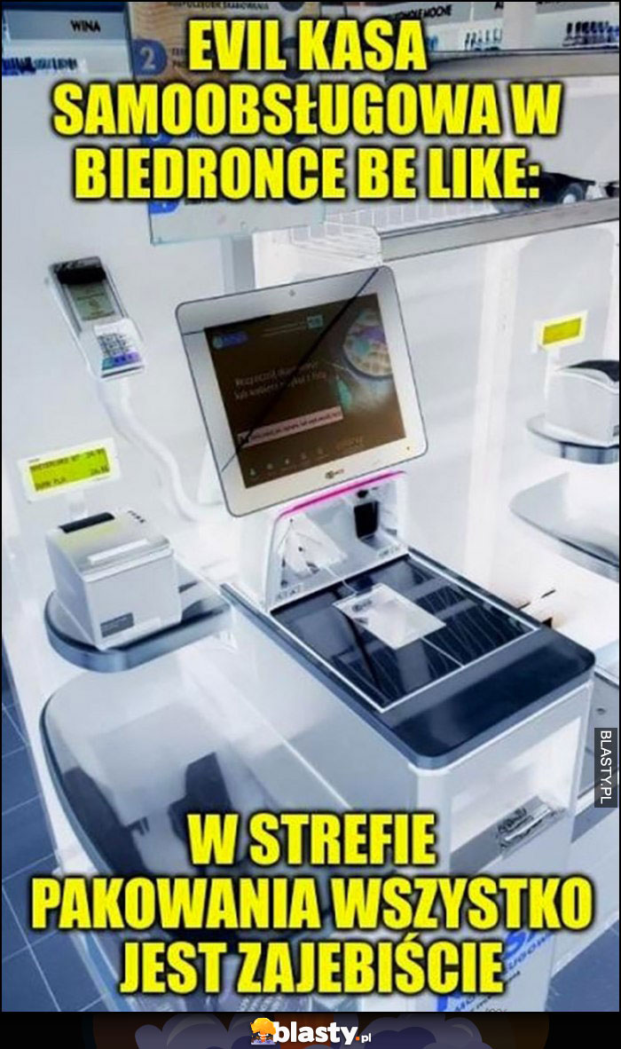 Evil kasa samoobsługowa w biedronce be like: w strefie pakowania wszystko jest zarąbiście Evil kasa samoobsługowa w biedronce be like: w strefie pakowania wszystko jest zarąbiście