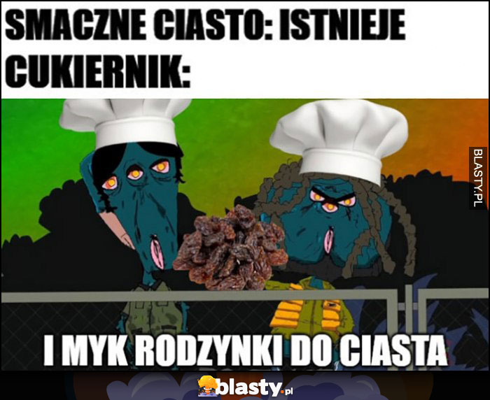 Smaczne ciasto istnieje, cukernik: i myk rodzynki do ciasta Smaczne ciasto istnieje, cukernik: i myk rodzynki do ciasta