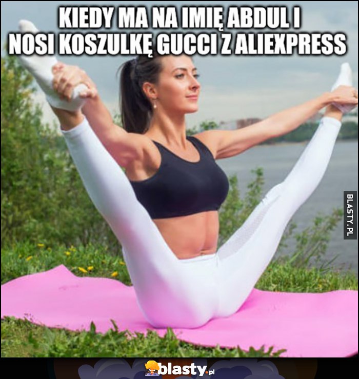 Kiedy ma na imię Abdul i nosi koszulkę Gucci z AliExpress laska dziewczyna rozkłada nogi polka p0lka Kiedy ma na imię Abdul i nosi koszulkę Gucci z AliExpress laska dziewczyna rozkłada nogi polka p0lka