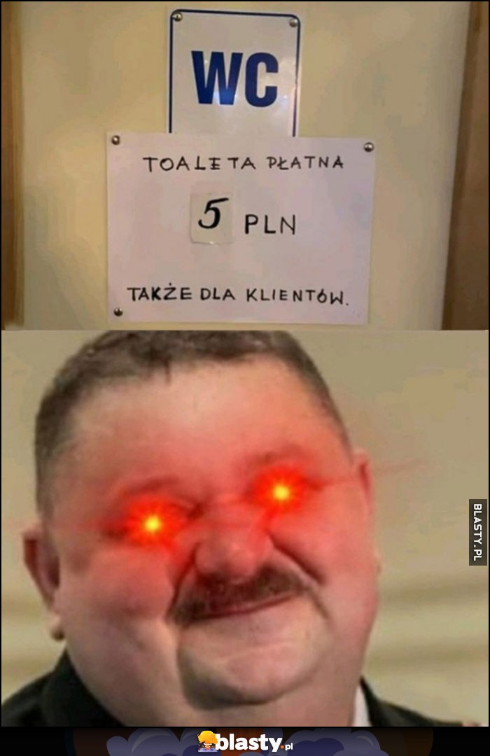 WC Toaleta płatna 5 pln także dla klientów Janusz Alfa WC Toaleta płatna 5 pln także dla klientów Janusz Alfa