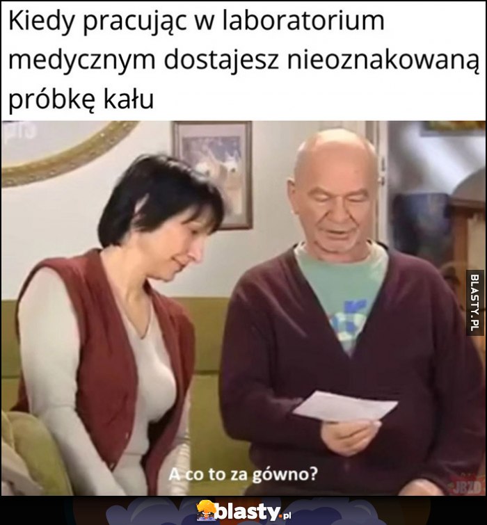 Kiedy pracując w laboratorium medycznym dostajesz nieoznakowaną próbkę kału: a co to za gówno? Kiedy pracując w laboratorium medycznym dostajesz nieoznakowaną próbkę kału: a co to za gówno?