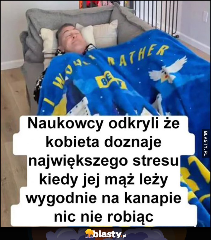 Naukowcy odkryli, że kobieta doznaje największego stresu kiedy jej mąż leży wygodnie na kanapie nic nie robiąc Naukowcy odkryli, że kobieta doznaje największego stresu kiedy jej mąż leży wygodnie na kanapie nic nie robiąc