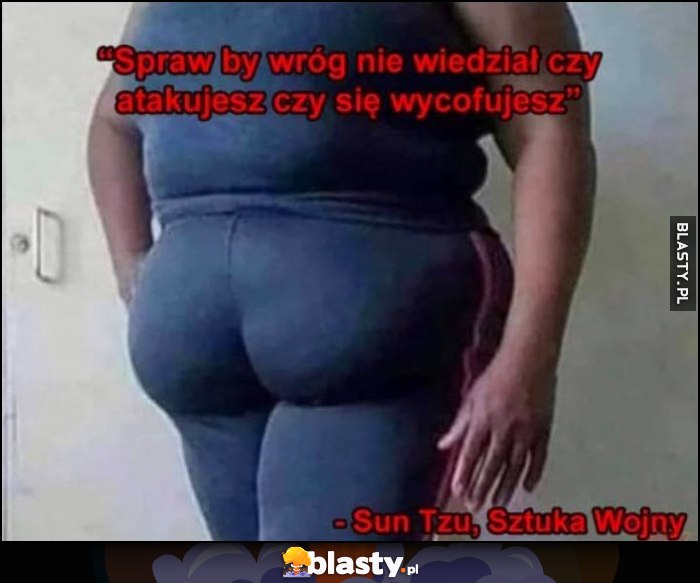 Spraw by wróg nie wiedział czy atakujesz czy się wycofujesz. Sun Tzu, Sztuka Wojny Spraw by wróg nie wiedział czy atakujesz czy się wycofujesz. Sun Tzu, Sztuka Wojny