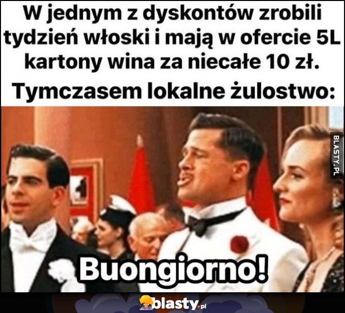 W jednym z dyskontów zrobili tydzień włoski i mają w ofercie 5L kartony wina za niecałe 10 zł. Tymczasem lokalne żulostwo: Buongiorno! W jednym z dyskontów zrobili tydzień włoski i mają w ofercie 5L kartony wina za niecałe 10 zł. Tymczasem lokalne żulostwo: Buongiorno!
