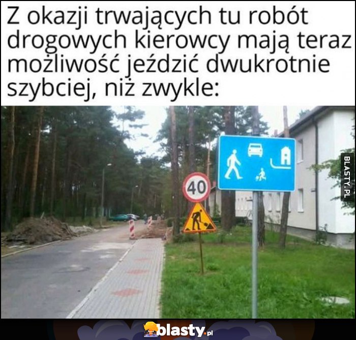 Z okazji trwających tu robót drogowych kierowcy mają teraz możliwość jeździć dwukrotnie szybciej niż zwykle Z okazji trwających tu robót drogowych kierowcy mają teraz możliwość jeździć dwukrotnie szybciej niż zwykle