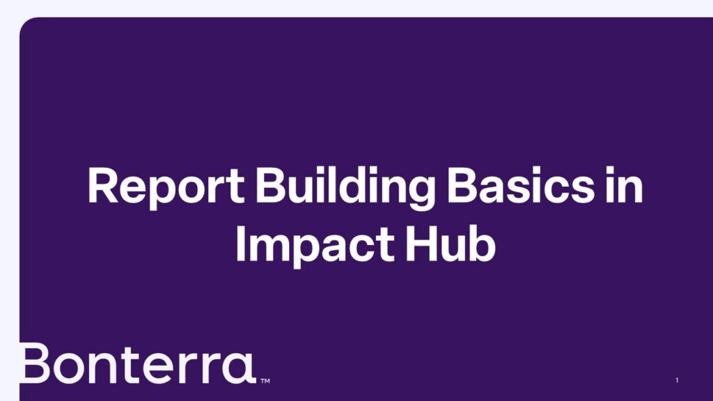 Report Building Basics in Impact Hub
