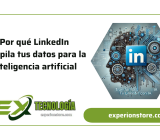 Por qué LinkedIn recopila tus datos para la inteligencia artificial