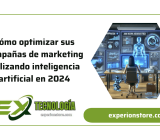 Cómo optimizar sus campañas de marketing utilizando inteligencia artificial en 2024