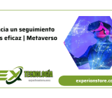 hacia un seguimiento más eficaz | Metaverso