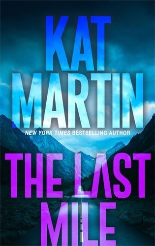 The Last Mile by Kat Martin - Cover Art The Last Mile by Kat Martin - Cover Art