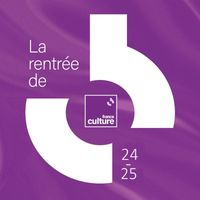 La rentrée de France Culture 2024 - 2025