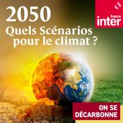 2050, quels scénarios pour le climat ?