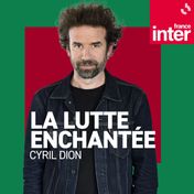 La lutte enchantée - Cyril Dion