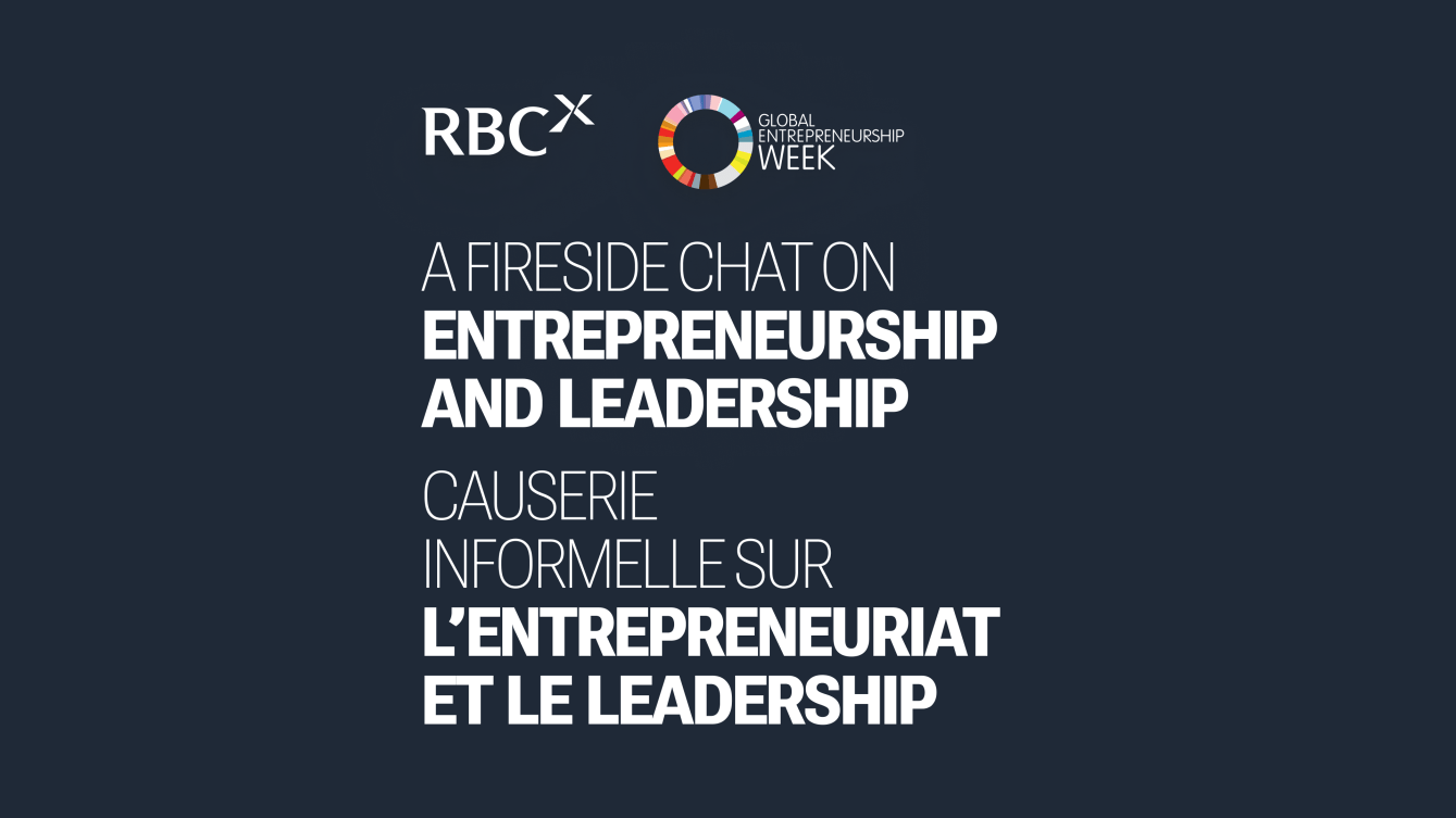 A Fireside Chat on Entrepreneurship and Leadership with RBCx and Minerva