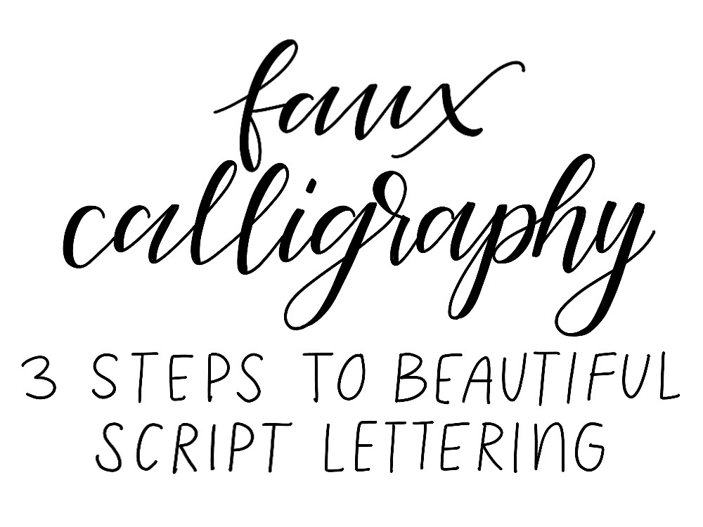 Faux Calligraphy- 3 steps to beautiful script lettering Faux calligraphy is a great place to start to learn hand-lettering. You can learn how to do it in just 3 simple steps! FREE PRINTABLE INCLUDED