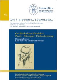 Carl Friedrich von Weizsäcker: Physik, Philosophie und Friedensforschung