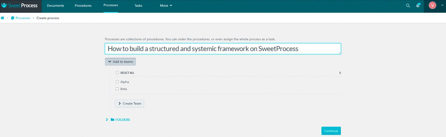 Next, enter a process title, assign it to one or more teams, and click “Continue.”