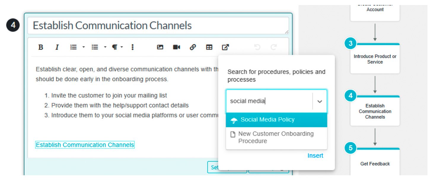 Linking policies directly within procedures and processes makes it easier for your team members to access and reference important guidelines and standards while working on their tasks.