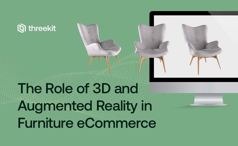 The Role of 3D and Augmented Reality in Furniture eCommerce