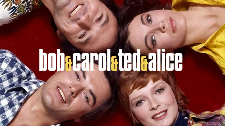 Bob & Carol & Ted & Alice