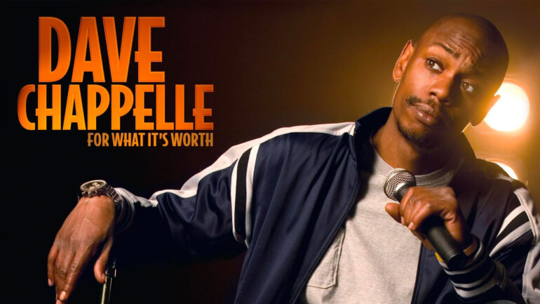 Dave Chappelle: For What It's Worth