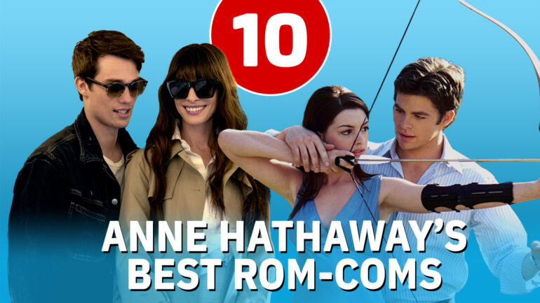 10 Best Anne Hathaway Romance Movies, Ranked