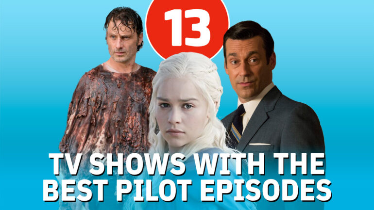 13 TV Shows With the Best Pilot Episodes, Ranked: ‘Lost,’ ‘Game of Thrones’ & More