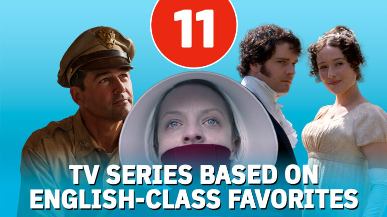 11 TV Series Based on English-Class Favorites, Ranked