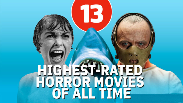 The 13 Highest-Rated Horror Movies of All Time (and Where to Watch Them)